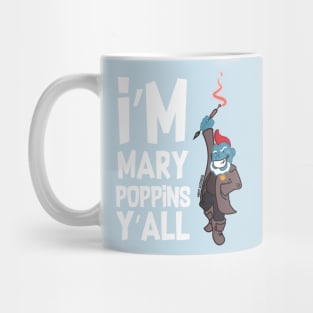 Yondu Poppins - I'm Mary Poppins Y'all Mug